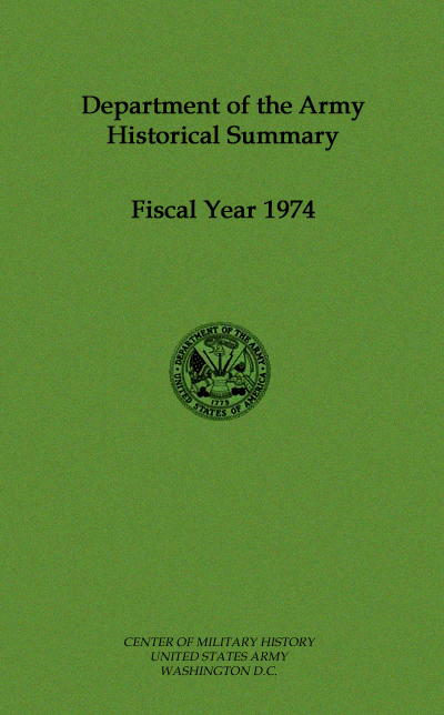 Department of the Army Historical Summary - Fiscal Year 1974