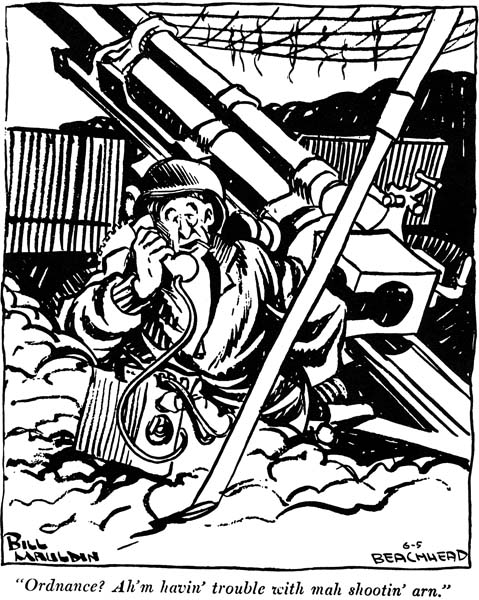 Cartoon:  "Ordnance? Ah'm havin' trouble with mah shootin' arn." From Up Front by Bill Maudlin. Copyright 1944 by United Feature Syndicate, Inc.  Copyright 1945 by Holt, Rinehart and Winston, Inc.  Reproduced by permission of Holt, Rinehart and Winston, Inc.
