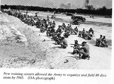 New training centers allowed the Army to organize and field 89 divisions by 1945.