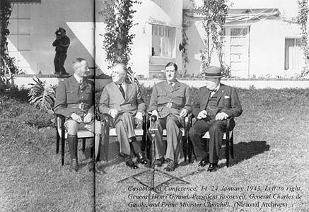 Casablanca Conference, 14-24 January 1943.  Left to right, Feneral Henri Giraud, President Roosevelt, General Charles de Gaulle, and Prime Minister Churchill.