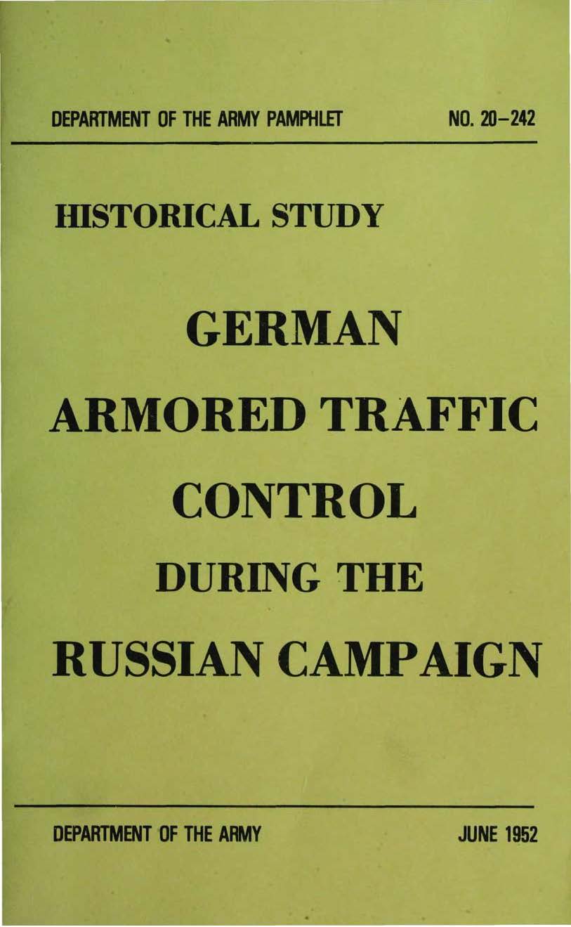 GERMAN ARMORED TRAFFIC CONTROL DURING THE RUSSIAN CAMPAIGN