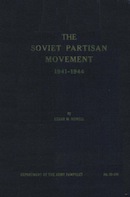 THE SOVIET PARTISAN MOVEMENT, 1941-1944