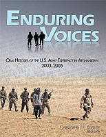 Enduring Voices: Oral Histories of the U.S. Army Experience in Afghanistan, 2003–2005