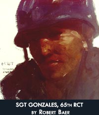 SGT Gonzalez, 65th RCT, by Robert 
	Baer