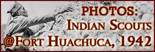 Indian Scouts at Fort Huachuca,
	1942